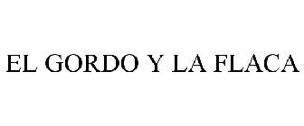 EL GORDO Y LA FLACA