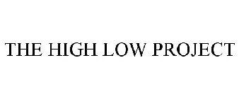 THE HIGH LOW PROJECT