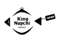 KING NUPCHI HALIBUT NFRDI