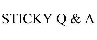 STICKY Q & A