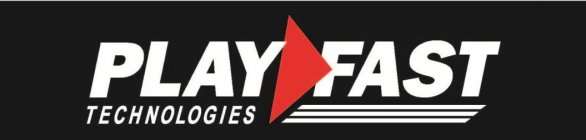 PLAY FAST TECHNOLOGIES