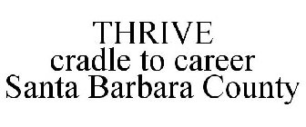 THRIVE CRADLE TO CAREER SANTA BARBARA COUNTY