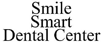 SMILE SMART DENTAL CENTER