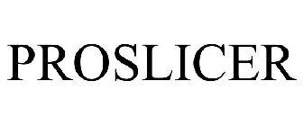 PROSLICER