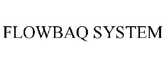 FLOWBAQ SYSTEM