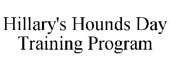 HILLARY'S HOUNDS DAY TRAINING PROGRAM