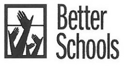 BETTER SCHOOLS
