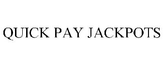 QUICK PAY JACKPOTS