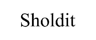 SHOLDIT