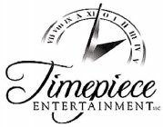 TIMEPIECE ENTERTAINMENT, LLC