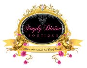 SIMPLY DIVINE BOUTIQUE EVERY WOMAN SHOULD FEEL SIMPLY DIVINE