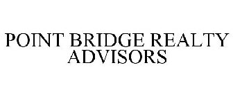 POINT BRIDGE REALTY ADVISORS