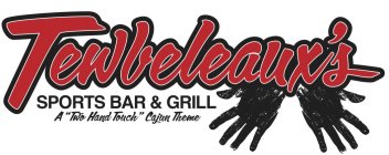 TEWBELEAUX'S SPORTS BAR & GRILL A 