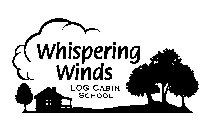 WHISPERING WINDS LOG CABIN SCHOOL