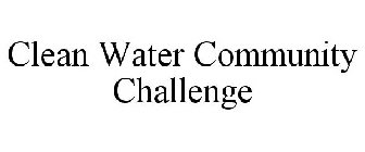 CLEAN WATER COMMUNITY CHALLENGE