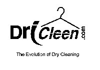 DRICLEEN.COM THE EVOLUTION OF DRY CLEANING