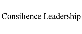 CONSILIENCE LEADERSHIP