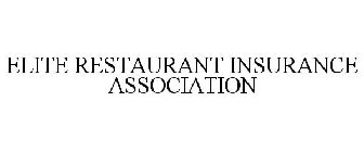 ELITE RESTAURANT INSURANCE ASSOCIATION