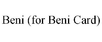 BENI (FOR BENI CARD)