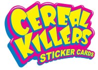 CEREAL KILLERS STICKER CARDS