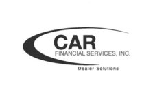 CAR FINANCIAL SERVICES, INC. DEALER SOLUTIONS