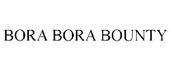 BORA BORA BOUNTY