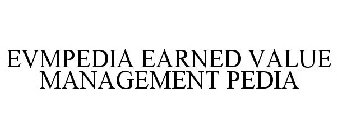 EVMPEDIA EARNED VALUE MANAGEMENT PEDIA