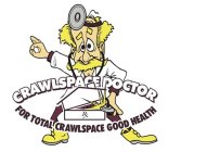 CRAWLSPACE DOCTOR FOR TOTAL CRAWLSPACE GOOD HEALTH RX