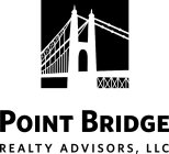 POINT BRIDGE REALTY ADVISORS, LLC