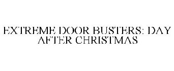 EXTREME DOOR BUSTERS: DAY AFTER CHRISTMAS