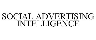 SOCIAL ADVERTISING INTELLIGENCE