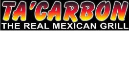 TA'CARBON THE REAL MEXICAN GRILL