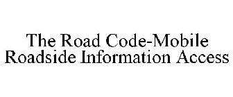 THE ROAD CODE-MOBILE ROADSIDE INFORMATION ACCESS