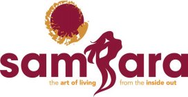 SAMSARA THE ART OF LIVING FROM THE INSIDE OUT