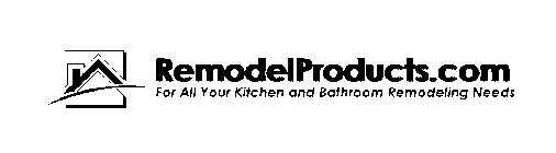 REMODELPRODUCTS.COM FOR ALL YOUR KITCHEN AND BATHROOM REMODELING NEEDS