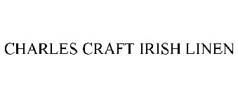 CHARLES CRAFT IRISH LINEN