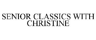 SENIOR CLASSICS WITH CHRISTINE