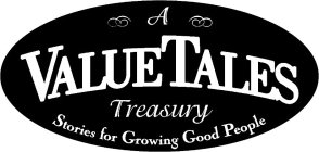 A VALUETALES TREASURY STORIES FOR GROWING GOOD PEOPLE