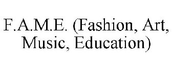 F.A.M.E. (FASHION, ART, MUSIC, EDUCATION)