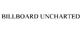 BILLBOARD UNCHARTED