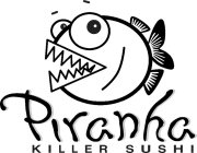 PIRANHA KILLER SUSHI