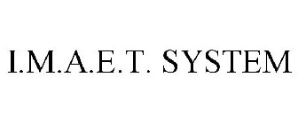 I.M.A.E.T. SYSTEM