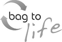 BAG TO LIFE