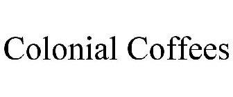 COLONIAL COFFEES