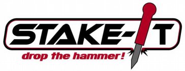 STAKE-IT DROP THE HAMMER!