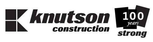 K KNUTSON CONSTRUCTION 100 YEARS STRONG