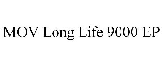 MOV LONG LIFE 9000 EP