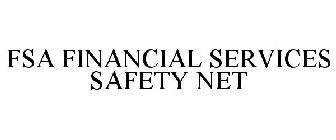 FSA FINANCIAL SERVICES SAFETY NET