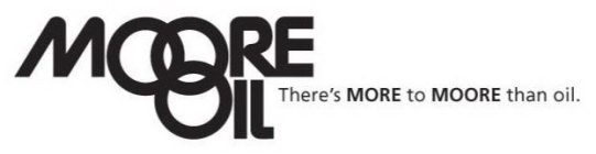 MOORE OIL THERE'S MORE TO MOORE THAN OIL