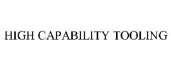 HIGH CAPABILITY TOOLING
